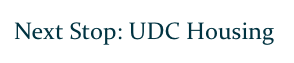 Next Stop: UDC Housing